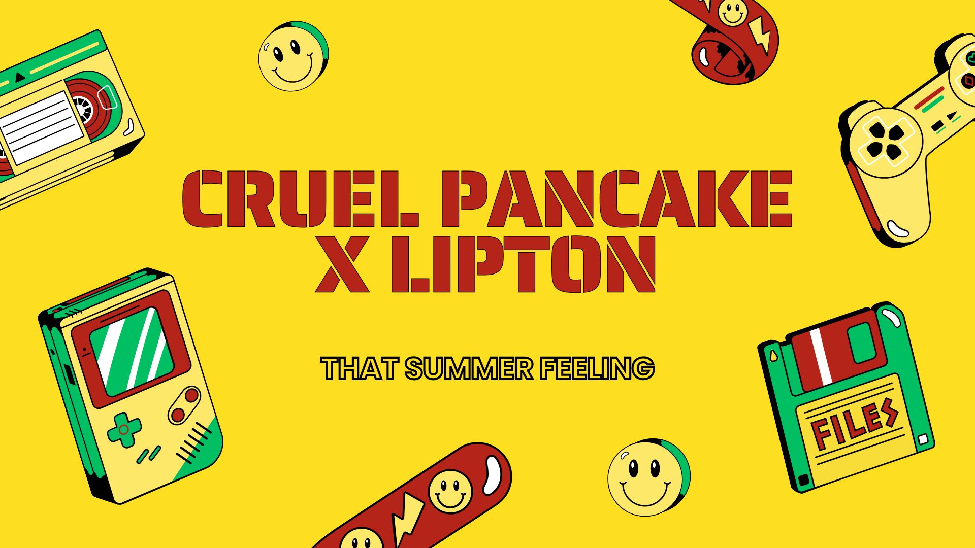 cruel pancake x Lipton